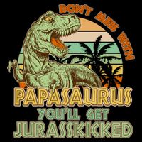 Funny Papa Don't Mess With Papasaurus 16 in Basic Backpack