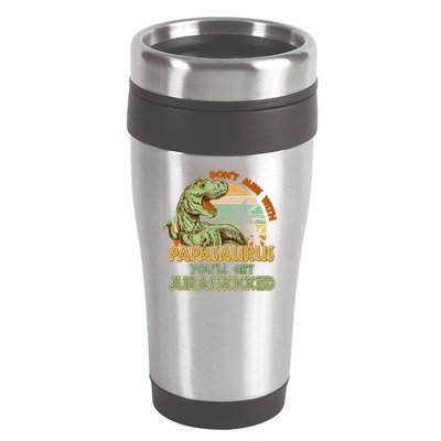 Funny Papa Don't Mess With Papasaurus 16oz Travel Tumbler
