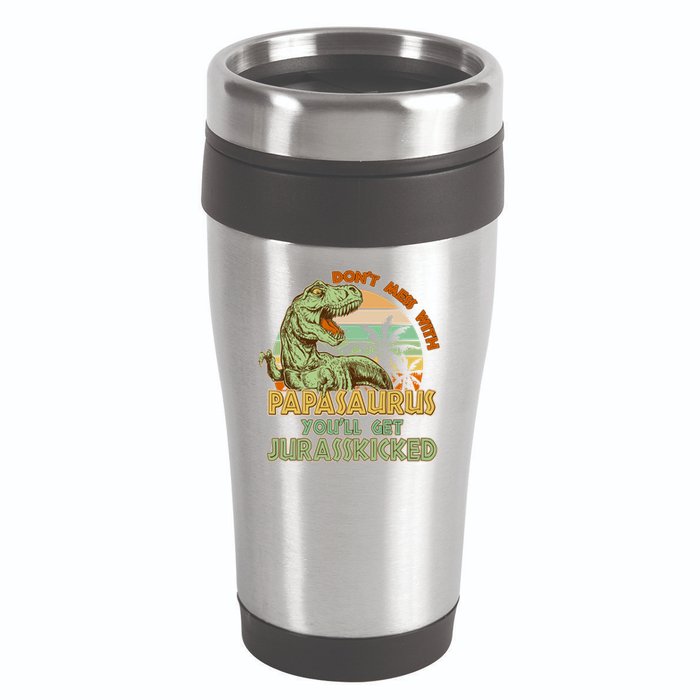 Funny Papa Don't Mess With Papasaurus 16oz Travel Tumbler