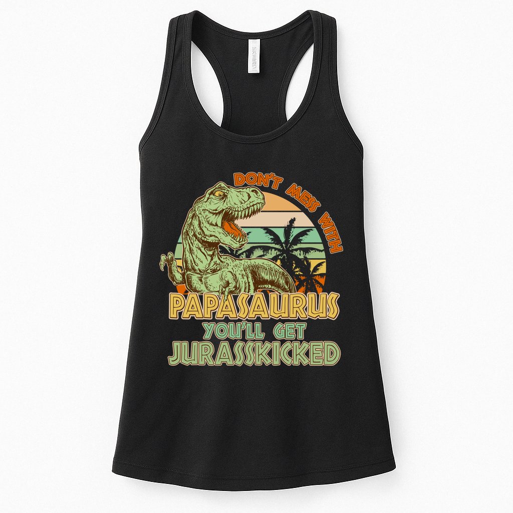 Funny Papa Don't Mess With Papasaurus Womens Tank Top