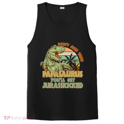 Funny Papa Don't Mess With Papasaurus PosiCharge Competitor Tank