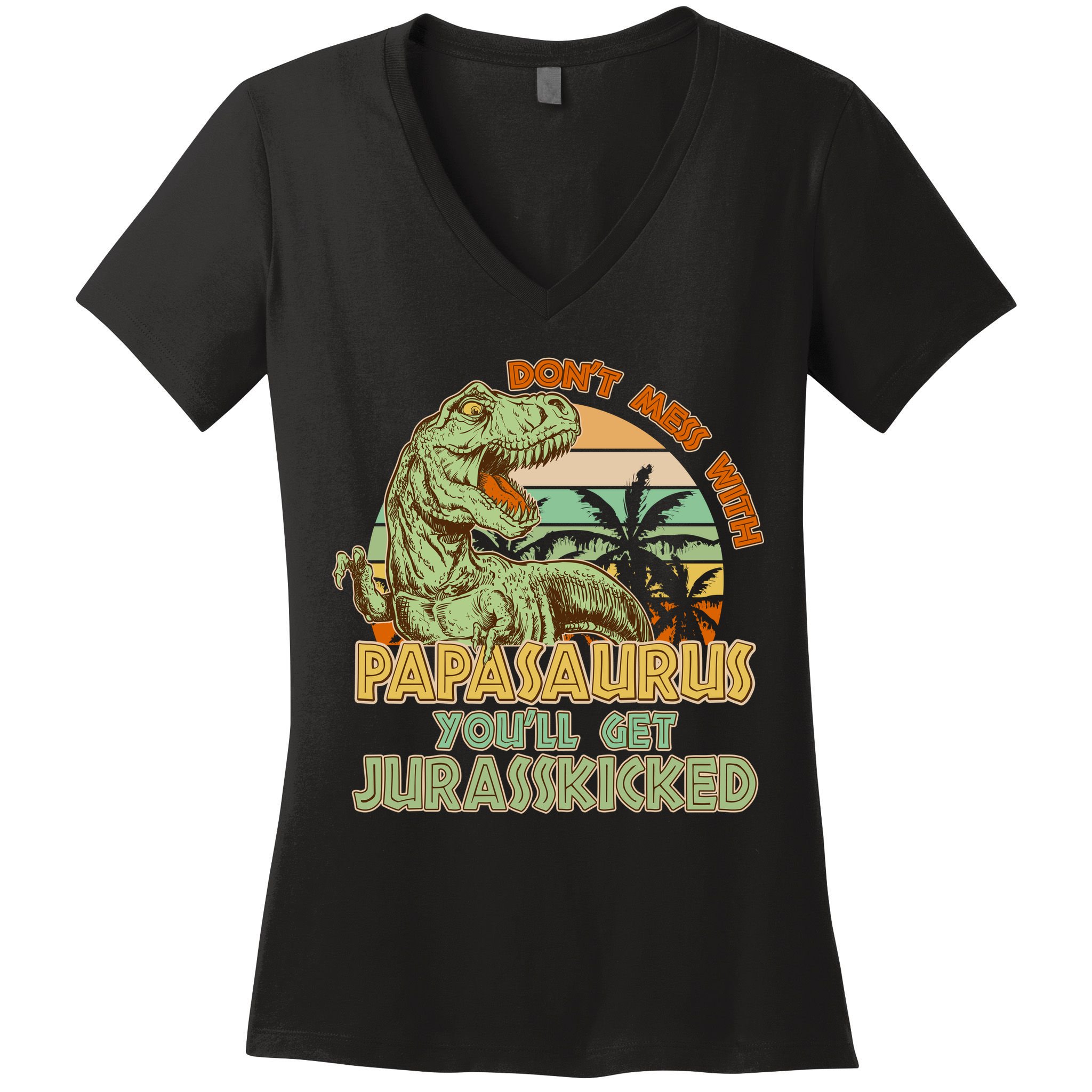 Funny Papa Don't Mess With Papasaurus Women's V-Neck T-Shirt