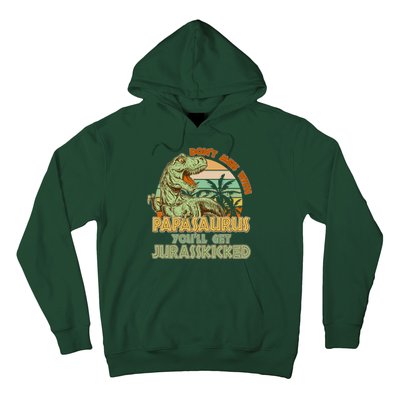 Funny Papa Don't Mess With Papasaurus Hoodie