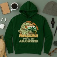 Funny Papa Don't Mess With Papasaurus Hoodie