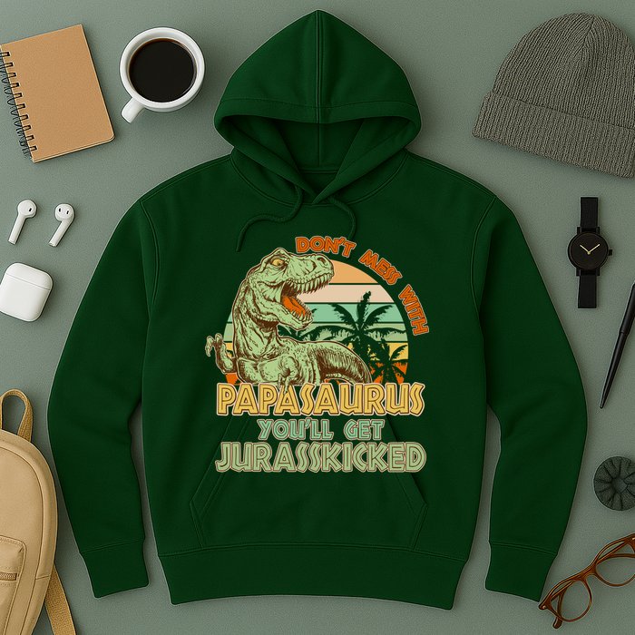 Funny Papa Don't Mess With Papasaurus Hoodie