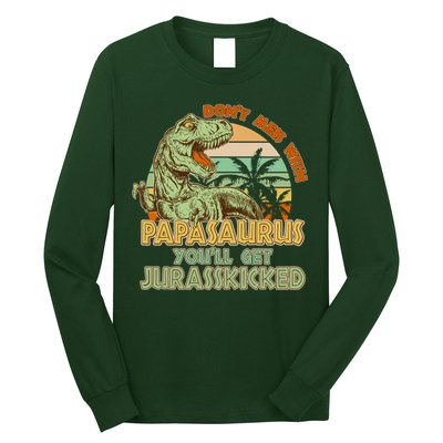 Funny Papa Don't Mess With Papasaurus Long Sleeve Shirt