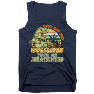 Funny Papa Don't Mess With Papasaurus Tank Top