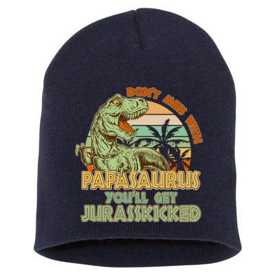 Funny Papa Don't Mess With Papasaurus Short Acrylic Beanie