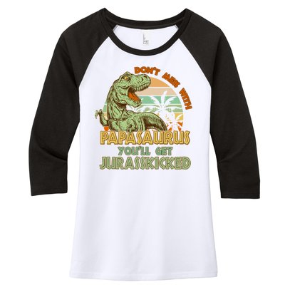 Funny Papa Don't Mess With Papasaurus Women's Tri-Blend 3/4-Sleeve Raglan Shirt