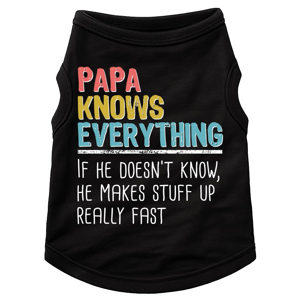 Funny Papa Knows Everything Doggie Tank