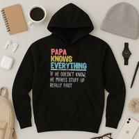 Funny Papa Knows Everything Hoodie