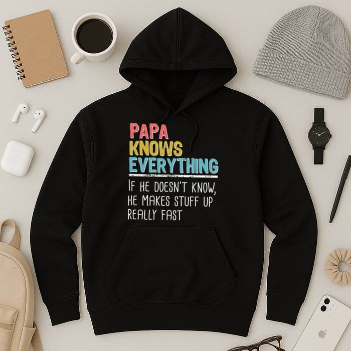 Funny Papa Knows Everything Hoodie
