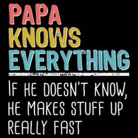 Funny Papa Knows Everything Hoodie