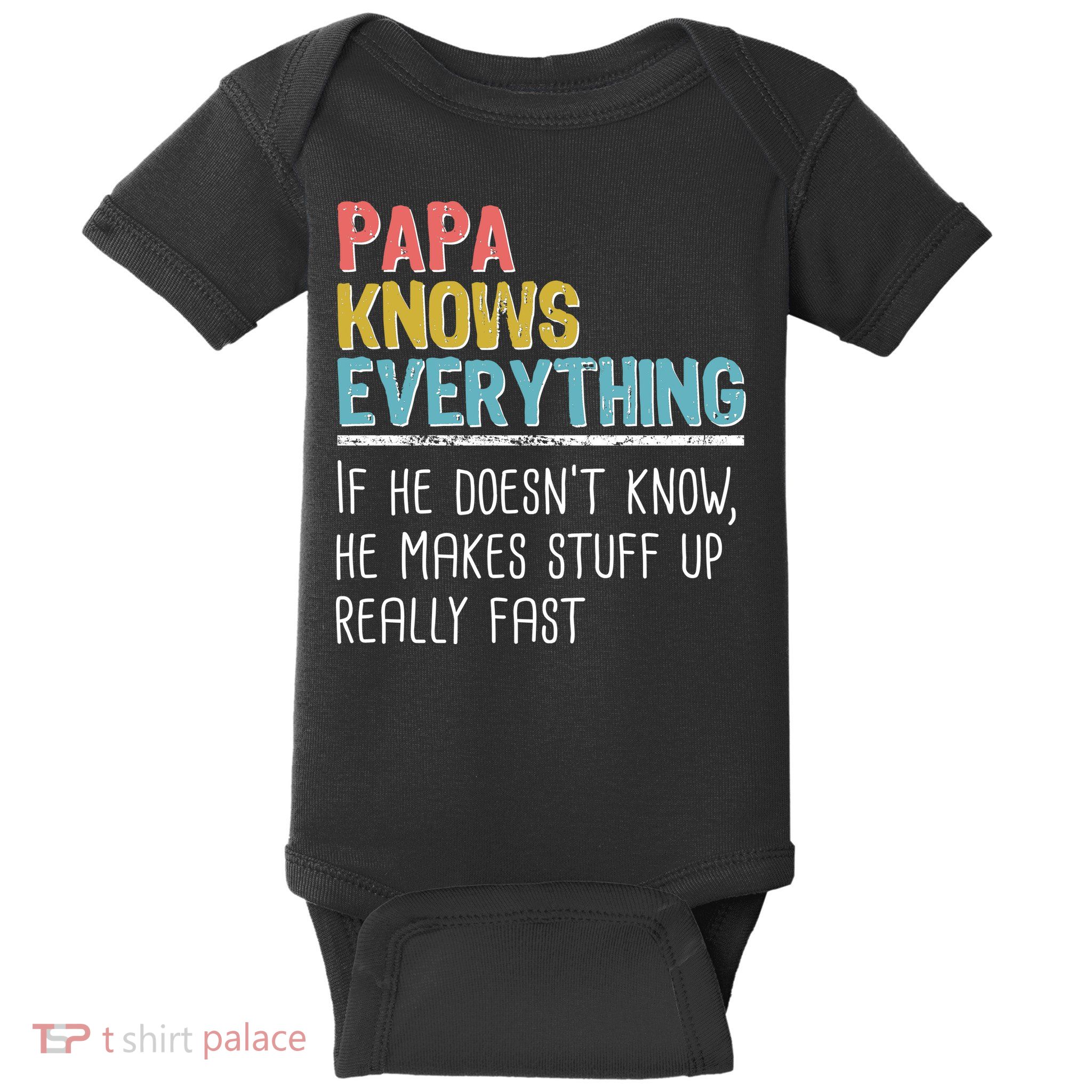 Funny Papa Knows Everything Baby Bodysuit