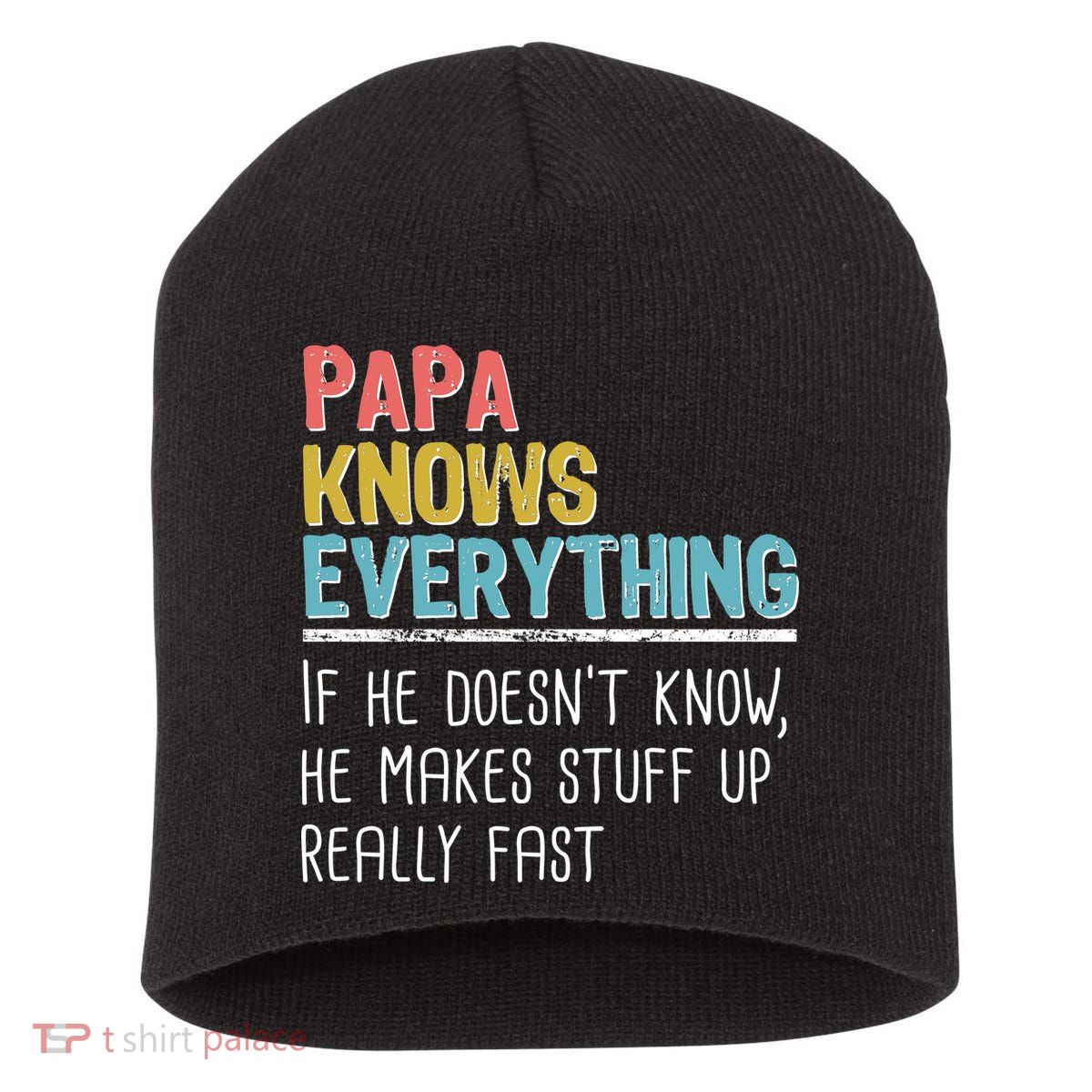 Funny Papa Knows Everything Short Acrylic Beanie