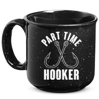 Funny Part Time Hooker Fishing Fan 15oz Campfire Ceramic Mug
