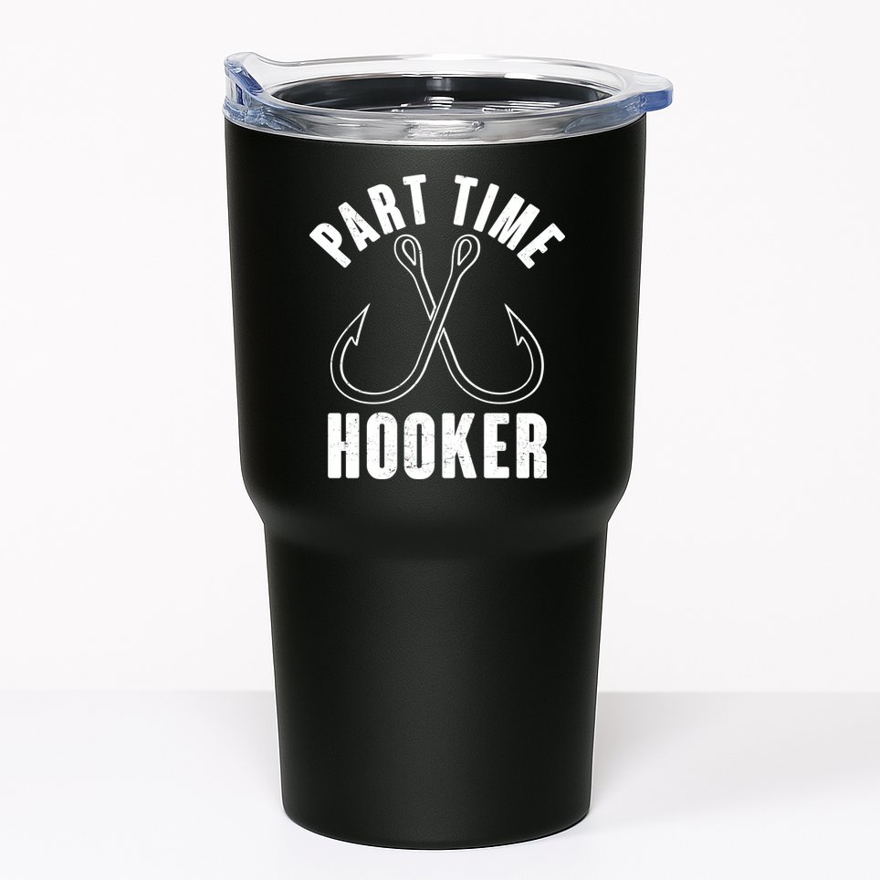 Funny Part Time Hooker Fishing Fan Tumbler