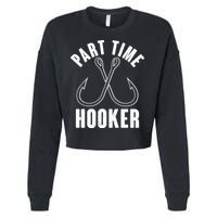 Funny Part Time Hooker Fishing Fan Cropped Pullover Crew
