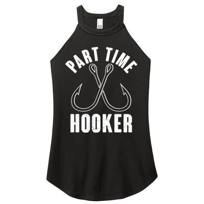Funny Part Time Hooker Fishing Fan Women's Perfect Tri Rocker Tank