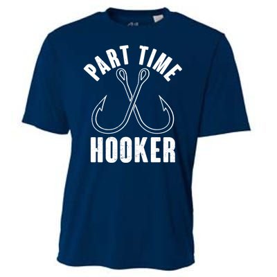 Funny Part Time Hooker Fishing Fan Cooling Performance Crew T-Shirt