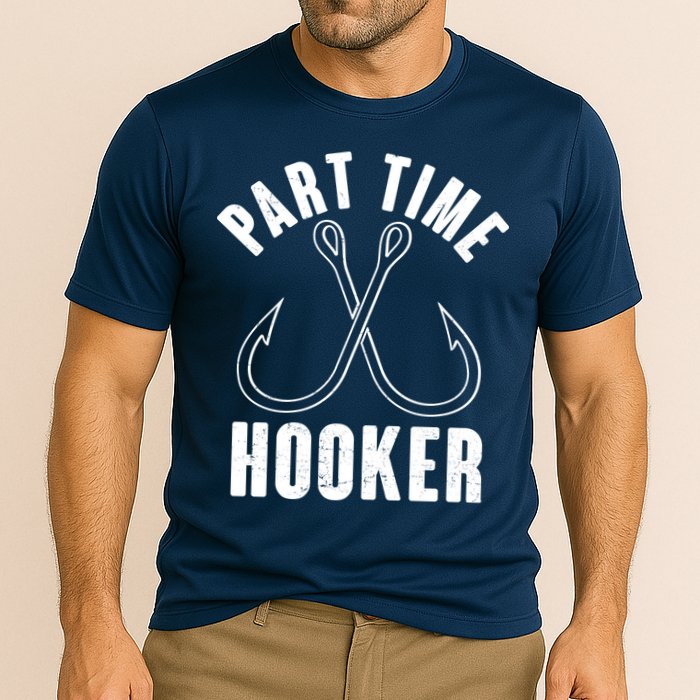 Funny Part Time Hooker Fishing Fan Performance Shirt