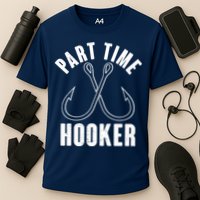 Funny Part Time Hooker Fishing Fan Performance Shirt