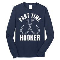 Funny Part Time Hooker Fishing Fan Long Sleeve Shirt