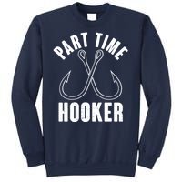 Funny Part Time Hooker Fishing Fan Sweatshirt