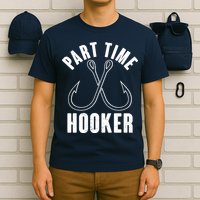 Funny Part Time Hooker Fishing Fan T-Shirt