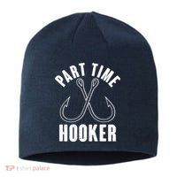 Funny Part Time Hooker Fishing Fan Sustainable Beanie