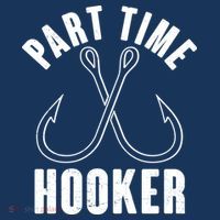 Funny Part Time Hooker Fishing Fan Poster