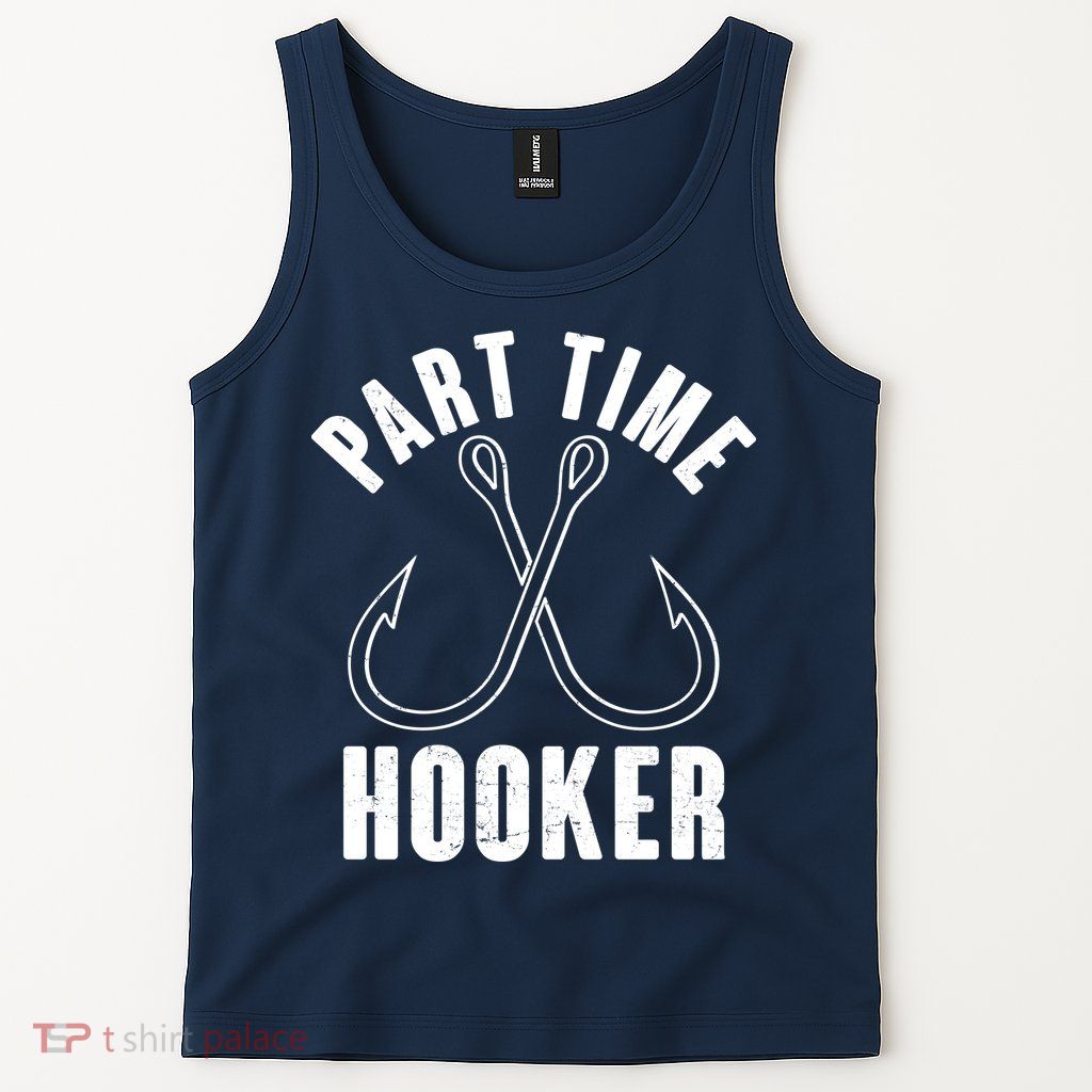 Funny Part Time Hooker Fishing Fan Tank Top