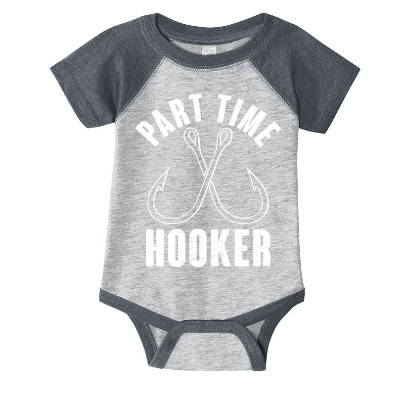 Funny Part Time Hooker Fishing Fan Infant Baby Jersey Bodysuit