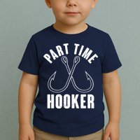 Funny Part Time Hooker Fishing Fan Toddler T-Shirt