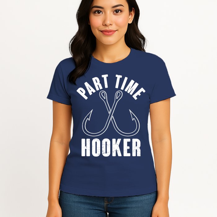 Funny Part Time Hooker Fishing Fan Womens T-Shirt
