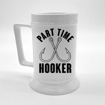 Funny Part Time Hooker Fishing Fan Beer Stein