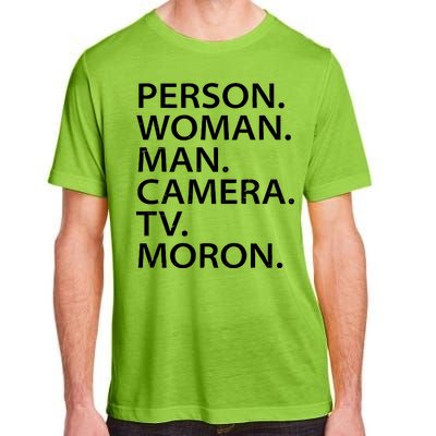 Funny Person Woman Man Camera TV Moron Adult ChromaSoft Performance T-Shirt