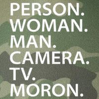 Funny Person Woman Man Camera TV Moron Legacy Tie Dye Trucker Hat