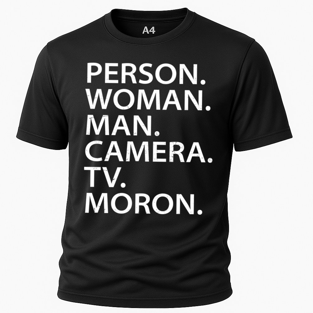 Funny Person Woman Man Camera TV Moron Cooling Performance Crew T-Shirt