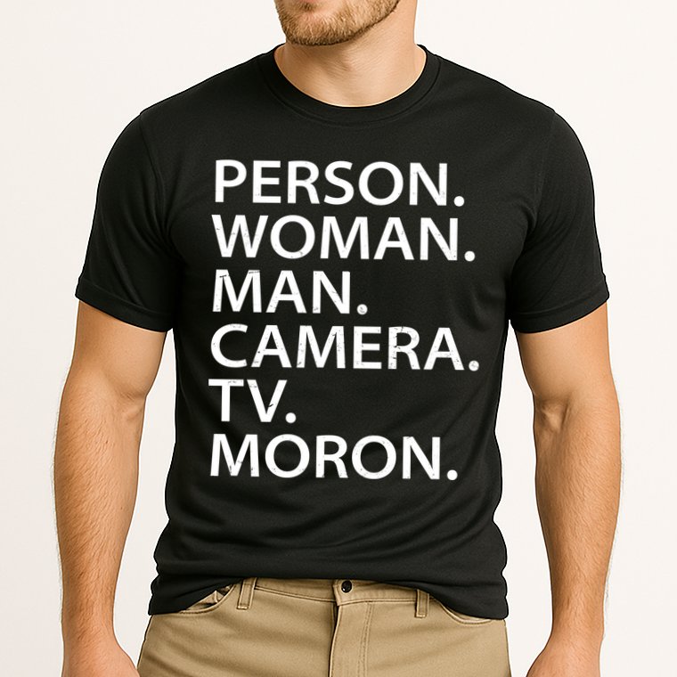 Funny Person Woman Man Camera TV Moron Cooling Performance Crew T-Shirt