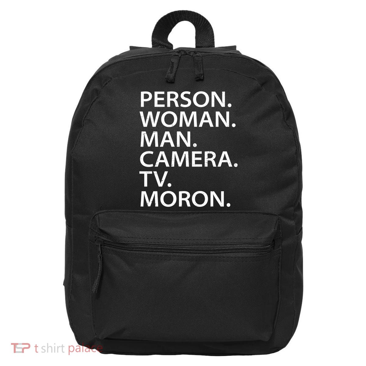 Funny Person Woman Man Camera TV Moron 16 in Basic Backpack