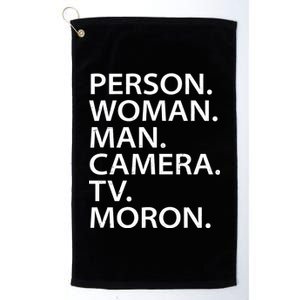 Funny Person Woman Man Camera TV Moron Platinum Collection Golf Towel