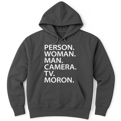 Funny Person Woman Man Camera TV Moron Hoodie