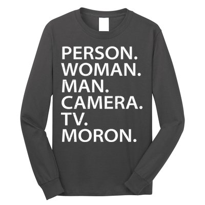 Funny Person Woman Man Camera TV Moron Long Sleeve Shirt