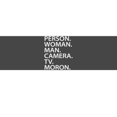 Funny Person Woman Man Camera TV Moron Bumper Sticker