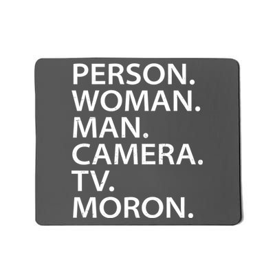 Funny Person Woman Man Camera TV Moron Mousepad