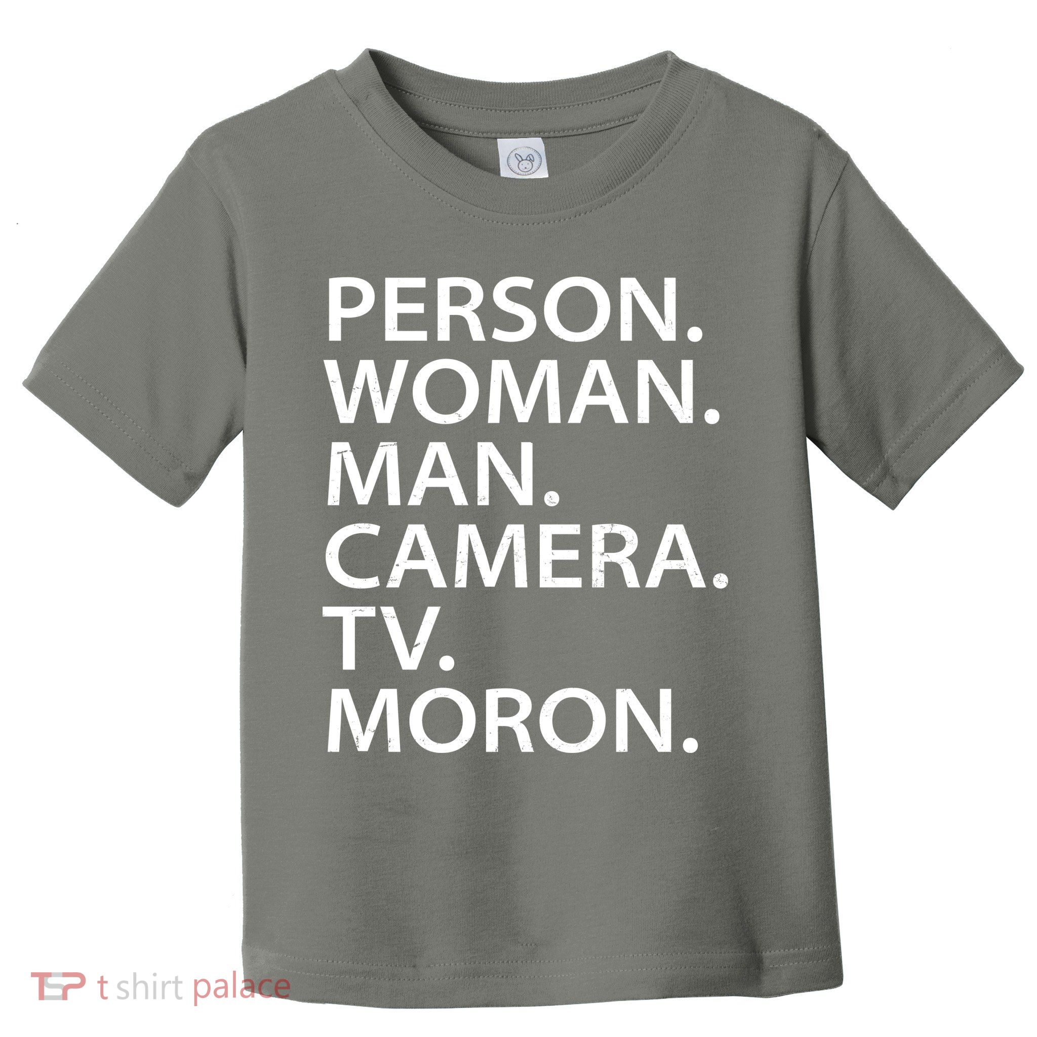 Funny Person Woman Man Camera TV Moron Toddler T-Shirt