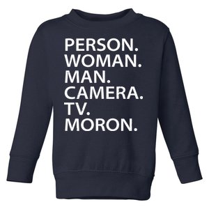 Funny Person Woman Man Camera TV Moron Toddler Sweatshirt