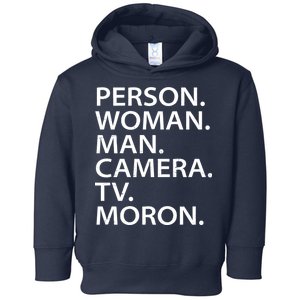 Funny Person Woman Man Camera TV Moron Toddler Hoodie