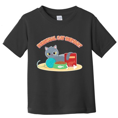 Funny Personal Cat Servant Toddler T-Shirt